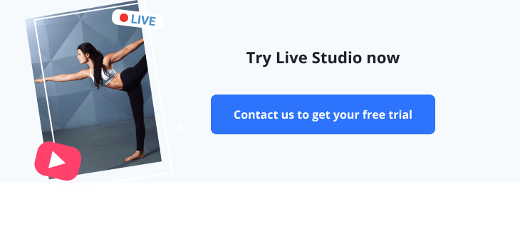 Contact us to try Live Studio for free